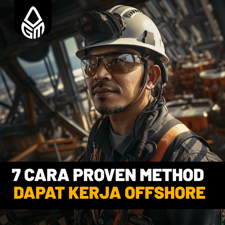 7 Cara Dapat Kerja Offshore (Proven Method)!
