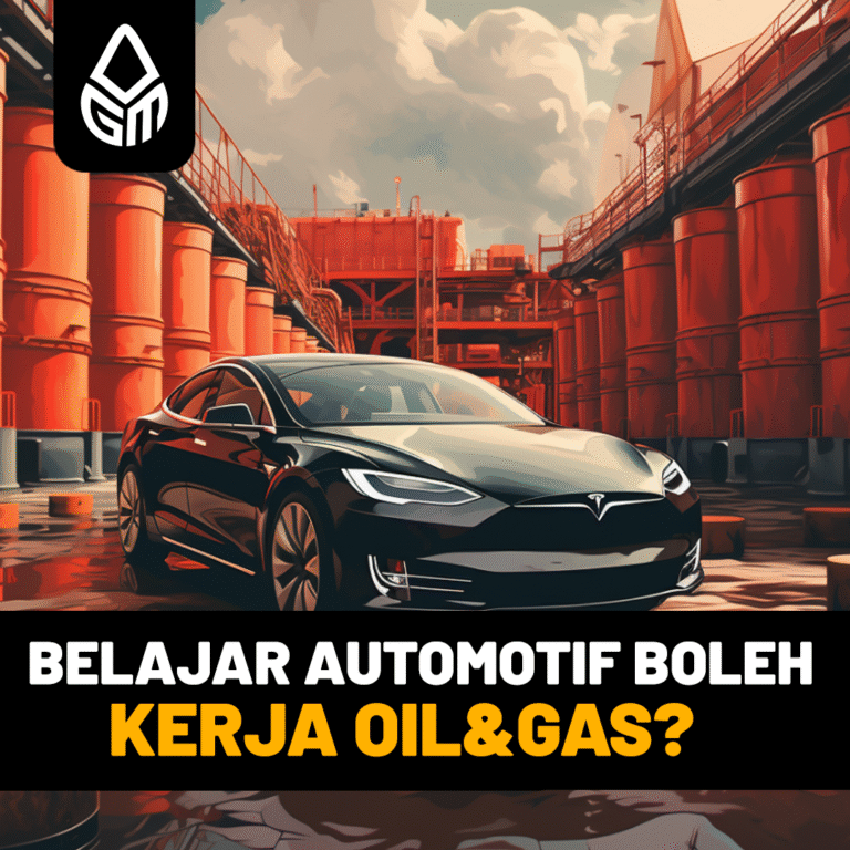 Bidang Automotif Macamana Nak Masuk Oil and Gas?